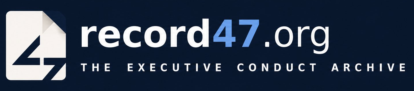 record47.org — The Executive Conduct Archive